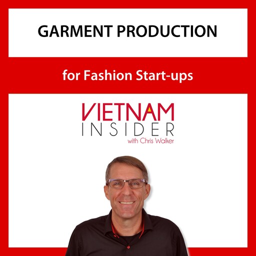 Garment Production for Fashion Start-ups with Chris Walker, Chris Walker