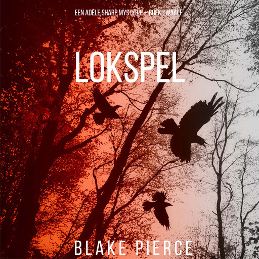 Lokspel (Een Adele Sharp Mysterie – Boek Twaalf), Blake Pierce