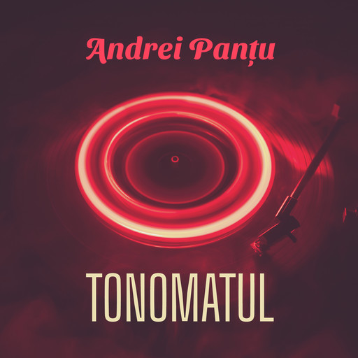 Tonomatul, Andrei Pantu