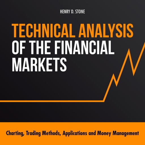 Technical Analysis of the Financial Markets, Henry D. Stone
