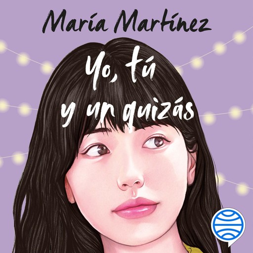 Yo, tú y un quizás, María Martínez