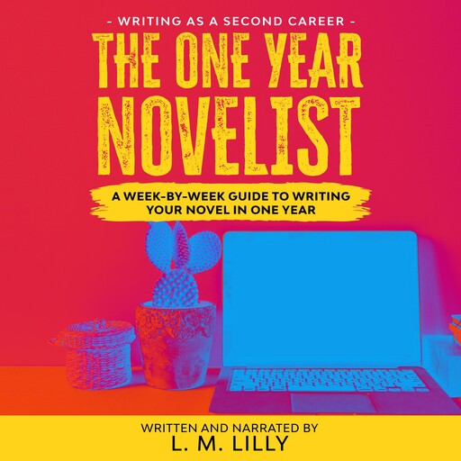 The One-Year Novelist, L.M. Lilly