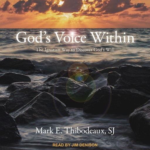 God's Voice Within, S.J., Mark E. Thibodeaux