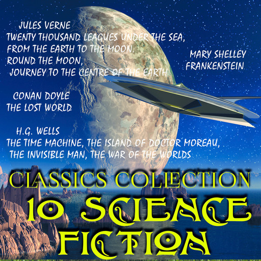 10 science fiction. Classics collection, Jules Verne, Herbert Wells, Arthur Conan Doyle, Mary Shelley