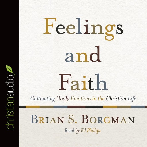 Feelings and Faith, Brian S. Borgman