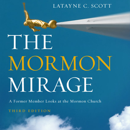 The Mormon Mirage, Latayne C. Scott