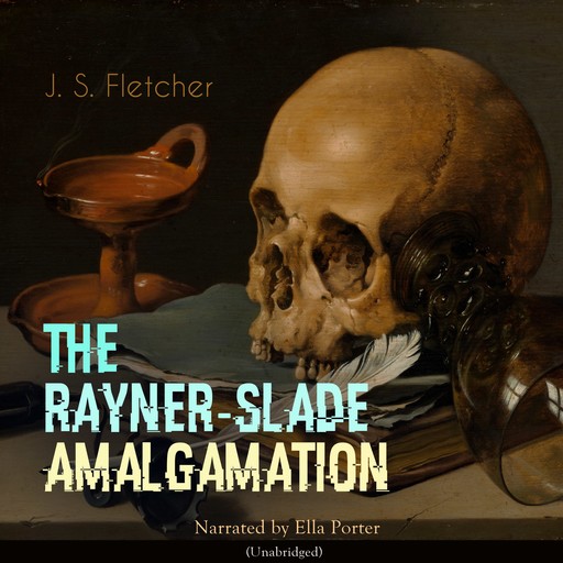 The Rayner-Slade Amalgamation, J.S.Fletcher