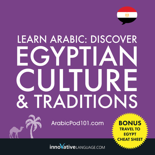 Learn Arabic: Discover Egyptian Culture & Traditions, Innovative Language Learning, ArabicPod101.com