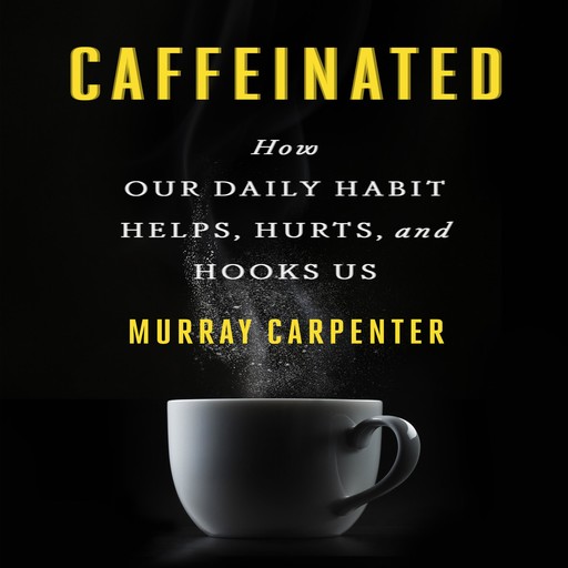 Caffeinated, Murray Carpenter