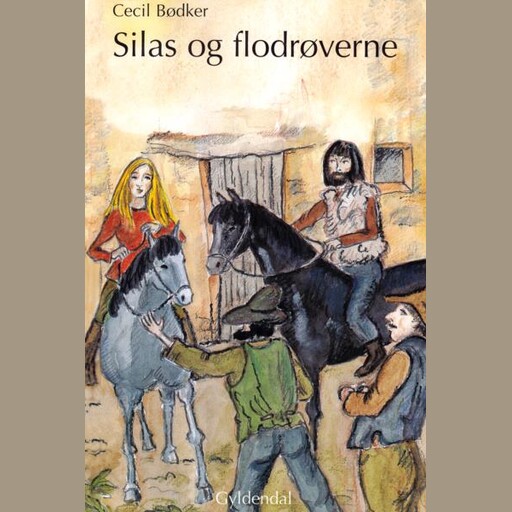 Silas og flodrøverne, Cecil Bødker