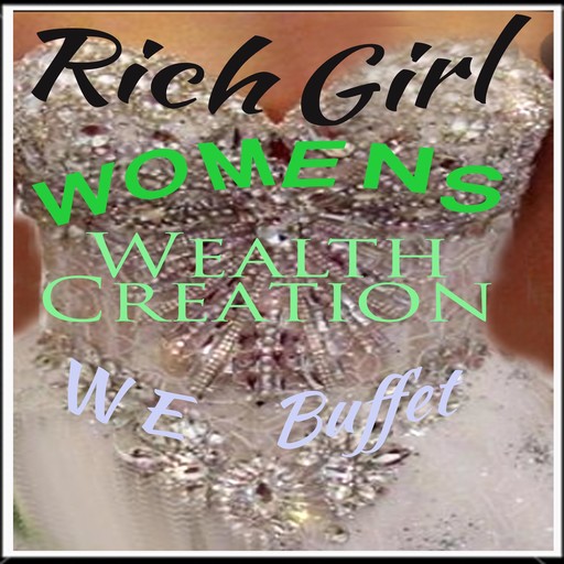 Rich Girl, W.E. Buffet