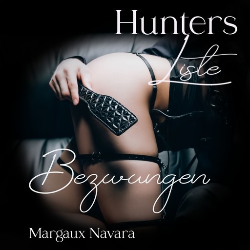 Hunters Liste - Bezwungen, Margaux Navara