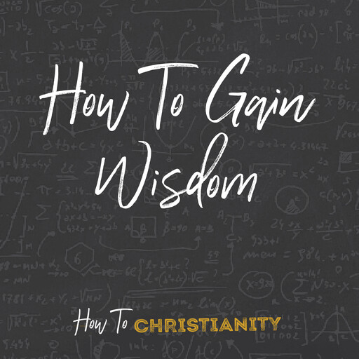 How To Gain Wisdom, Rick McDaniel