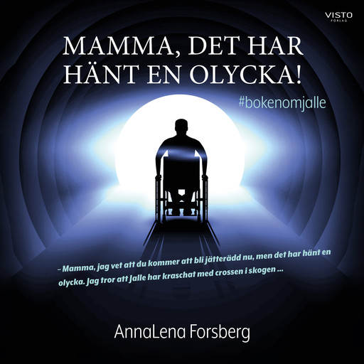 Mamma, det har hänt en olycka!, Annalena Forsberg