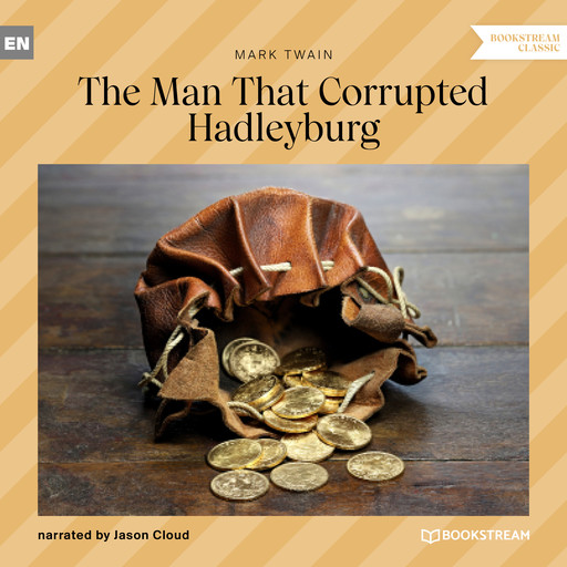 The Man That Corrupted Hadleyburg (Unabridged), Mark Twain