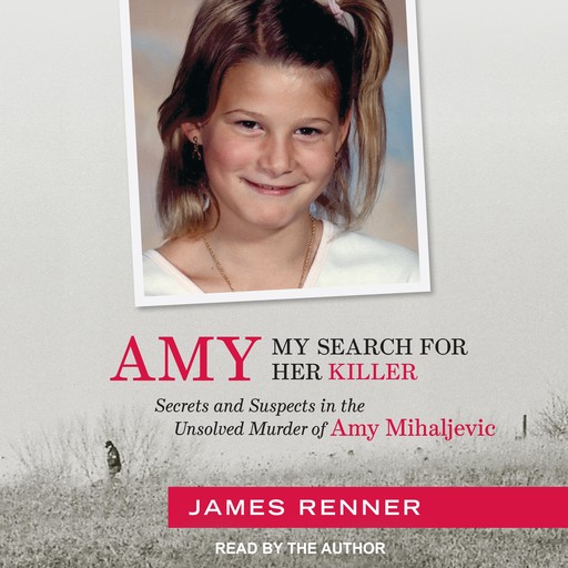 Amy: My Search for Her Killer, James Renner