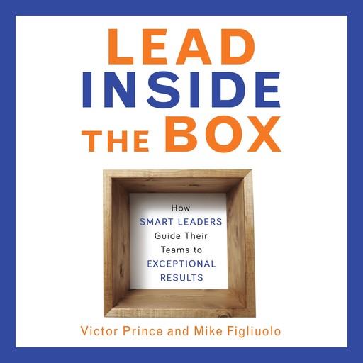 Lead Inside the Box, Mike Figliuolo, Victor PRINCE