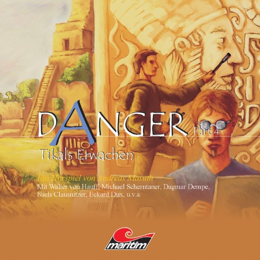 Danger, Part 4: Tikals Erwachen, Andreas Masuth