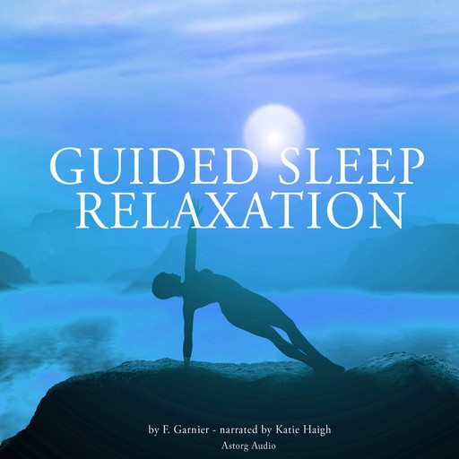 Guided Sleep Relaxation for All, Frédéric Garnier