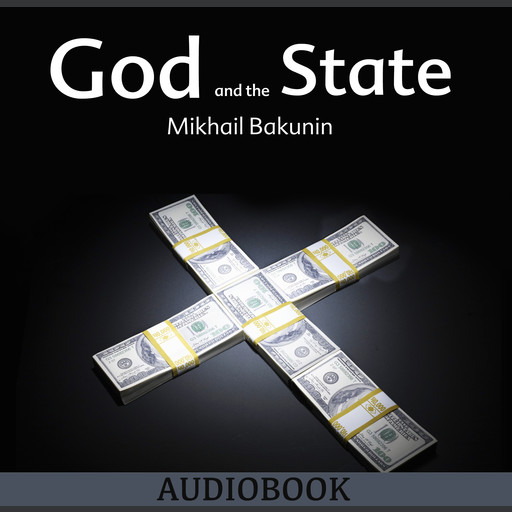 God and the State, Mikhail Bakunin