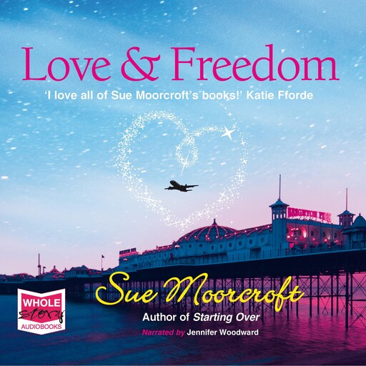 Love & Freedom, Sue Moorcroft