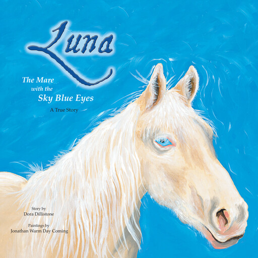 Luna: The Mare with the Sky Blue Eyes, Dora Dillistone