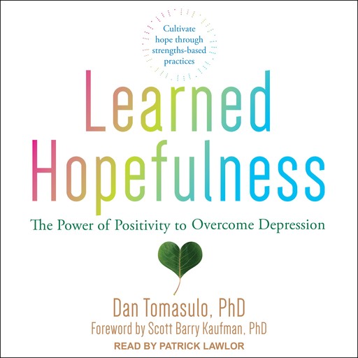 Learned Hopefulness, Scott Barry Kaufman, Dan Tomasulo