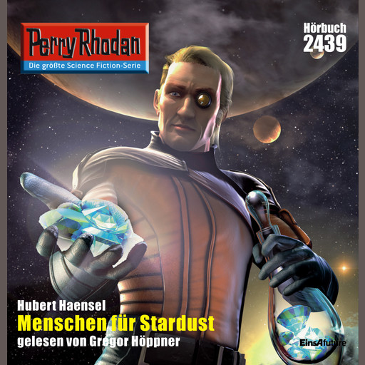 Perry Rhodan 2439: Menschen für Stardust, Hubert Haensel