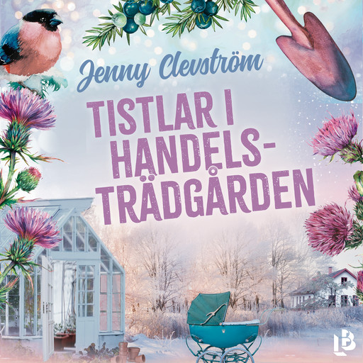 Tistlar i handelsträdgården, Jenny Clevström