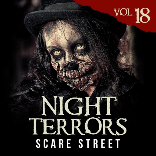 Night Terrors Vol. 18, Charles Welch, Edward Ahern, Richard Beauchamp, Caleb Jones, Scare Street, Ron Ripley, Al Hagan, Radar DeBoard, Georgia Cook, Kevin Saito, Danna Greenwood, Erik McHatton, Matt Micheli, Shea E. Butler, Tom Prentice