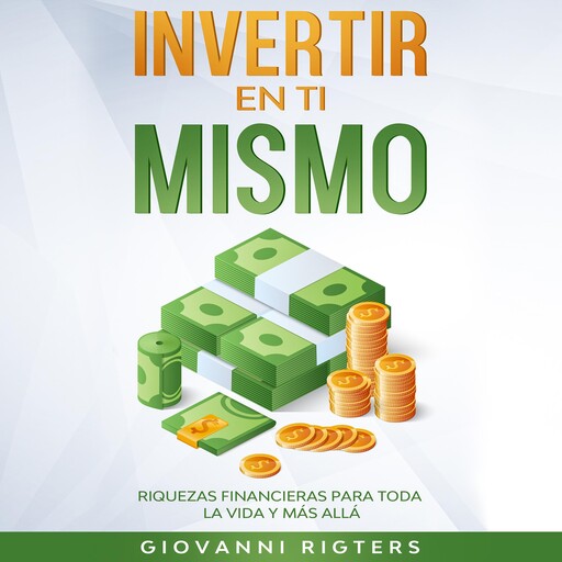 Invertir En Ti Mismo, Giovanni Rigters
