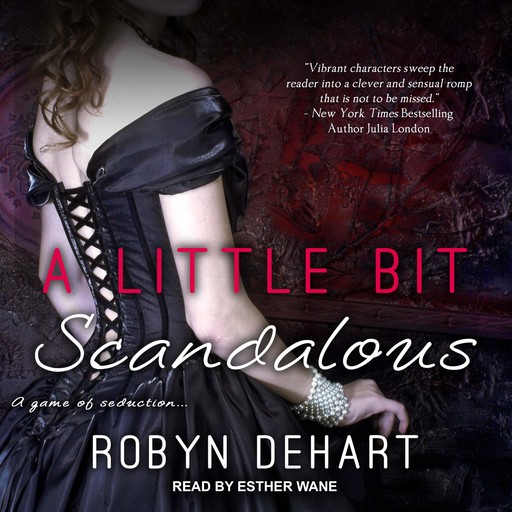 A Little Bit Scandalous, Robyn Dehart