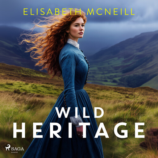 Wild Heritage: An uplifting tale of friendship and family life, Elisabeth Mcneill