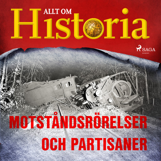 Motståndsrörelser och partisaner, Allt Om Historia
