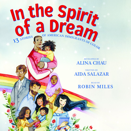 In the Spirit of a Dream: 13 Stories of American Immigrants of Color, Aida Salazar