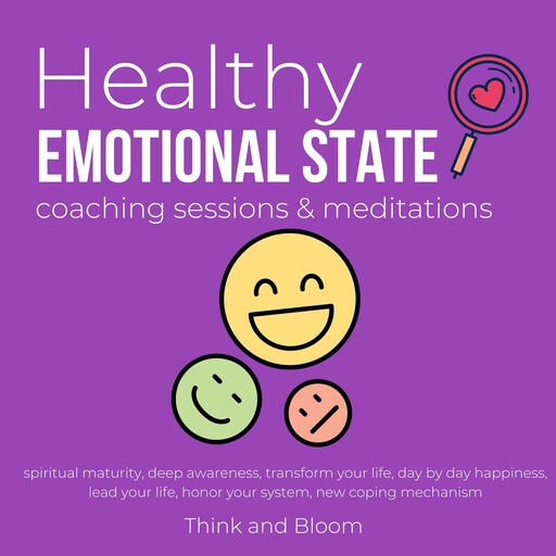 Healthy Emotional State Coaching sessions & meditations Spiritual maturity Deep awareness, ThinkAndBloom