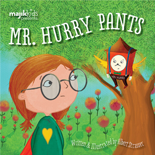 Mr. Hurry Pants, Albert Strasser