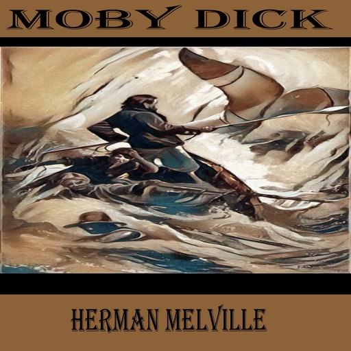 Moby Dick by Herman Melville, Herman Melville, Luis Carter