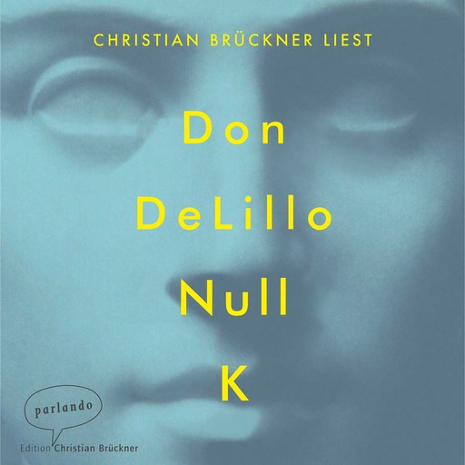 Null K (Ungekürzte Lesung), Don DeLillo