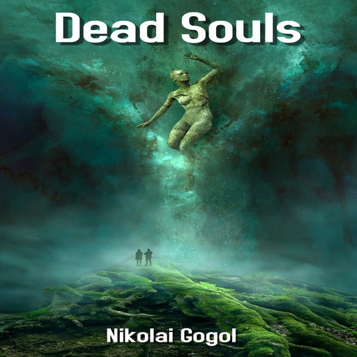 Dead Souls (Unabridged), Nikolai Gogol
