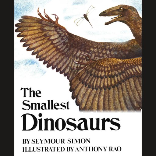 The Smallest Dinosaurs (Unabridged), Seymour Simon