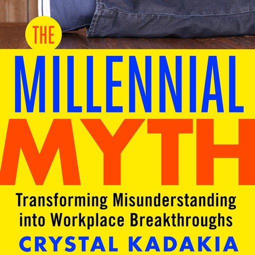 The Millennial Myth, Crystal Kadakia
