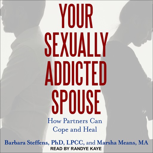 Your Sexually Addicted Spouse, Barbara Steffens, Marsha Means