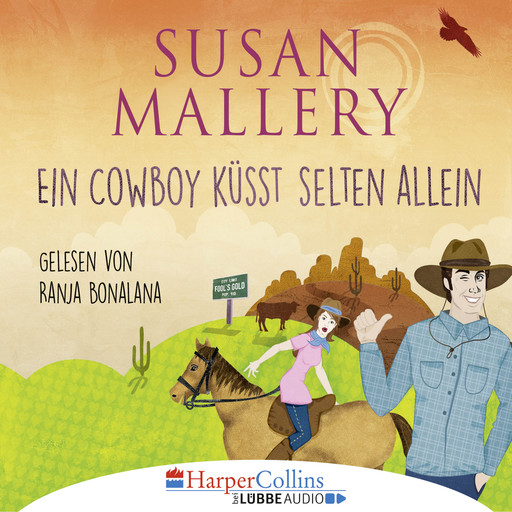 Ein Cowboy küsst selten allein (Gekürzt), Susan Mallery