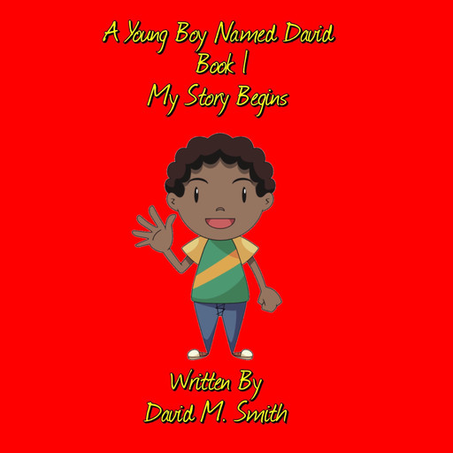 A Young Boy Named David Book 1, David Smith