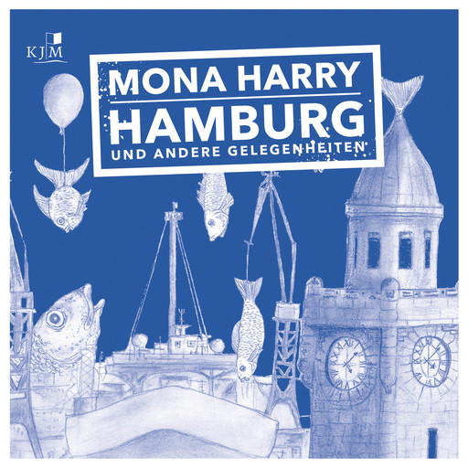 Hamburg und andere Gelegenheiten (Ungekürzt), Mona Harry