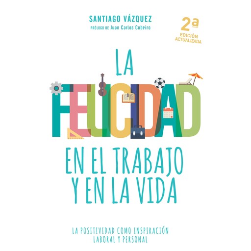 La felicidad en el trabajo y en la vida, Santiago Vázquez