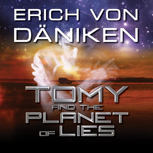 Tomy and the Planet of Lies, Erich Von Daniken
