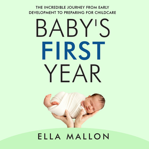 Baby’s First Year, Ella Mallon
