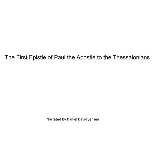 The First Epistle of Paul the Apostle to the Thessalonians, AV, KJV